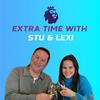 Extra Time With Stu & Lexi