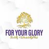 For Your Glory Podcast