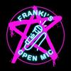 Franki's Open Mic