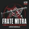 Frate Mitra - L’uomo che si infiltrò nelle Brigate Rosse