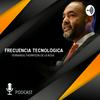 Frecuencia Tecnológica con Fernando Thompson