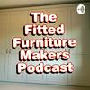 The Fitted Furniture Makers Podcast
