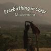 Freebirthing in Color ™