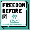Freedom Before FI | Life Design, Purpose, Sabbaticals, Coast FI &amp; Financial Independence (FIRE)