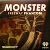 Monster: Freeway Phantom