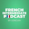 French Intermediate Learning Podcast By Lenguia.com
