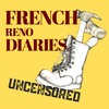 French Reno Diaries UNCENSORED