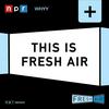 Fresh Air: This is Fresh Air