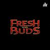 Fresh and Buds