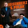 Beisenherz und Polak – Friendly Fire