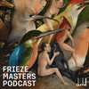 Frieze Masters Podcast