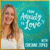 From Anxiety To Love with A Course in Miracles