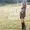 From My Wild Heart