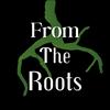 From the Roots