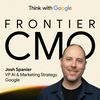 Frontier CMO Podcast by Think with Google