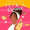 Fuck’in romance: sans tabou, ni limite 💛