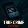 True Crime Español