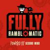 Fully Ramblomatic
