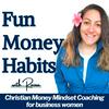 Fun Money Habits - Christian Money Mindset for Business women