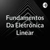 Fundamentos Da Eletrônica Linear