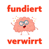 fundiert verwirrt