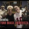 FUNK BRASIL ENTREVISTA