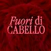 Fuori di Cabello