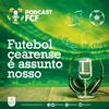 Futebol Cearense é Assunto Nosso