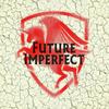 Future Imperfect