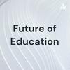 Future of Education
