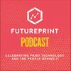 FuturePrint Podcast