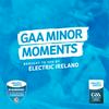 GAA Minor Moments