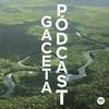 GACETA PÓDCAST