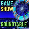 Game Show Roundtable
