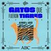 Gatos que fueron tigres