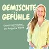Gemischte Gefühle - Dein Mutmacher bei Angst &amp; Panik