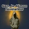 Gen, le démon révélateur