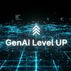GenAI Level UP