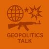 Geopolitics Talk – The Podcast