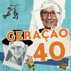 Geração 40
