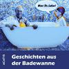 ACATIS - Geschichten aus der Badewanne