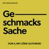 Geschmackssache - Der Podcast für Foodies