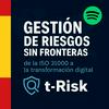 🎙️ Gestión de Riesgos Sin Fronteras – de la ISO 31000 a la Transformación Digital