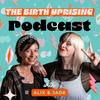 The Birth Uprising Podcast with Alix &amp; Jade