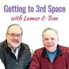 Getting to Third Space with Lamar and Tom
