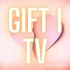 GIFT I TV