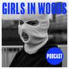 Girls in Woods Podcast