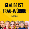 Glaube ist frag-würdig