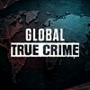 Global True Crime