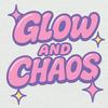 Glow And Chaos